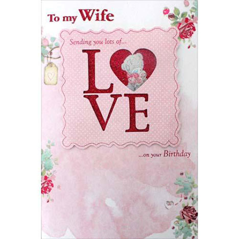 Wife Love Me to You Bear Birthday Card £3.99